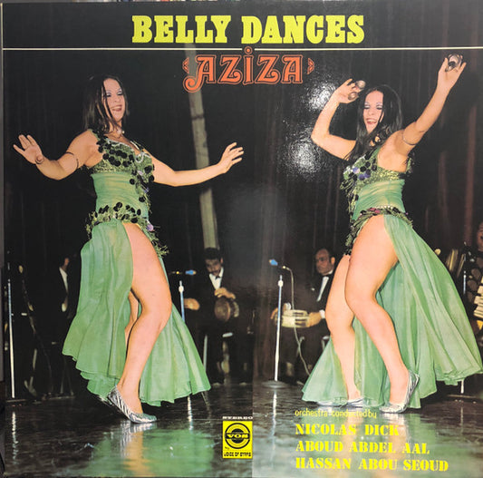 نقولا الديك, Aboud Abdel Al, حسن أبو السعود : Belly Dances "Aziza"   (LP, Album)