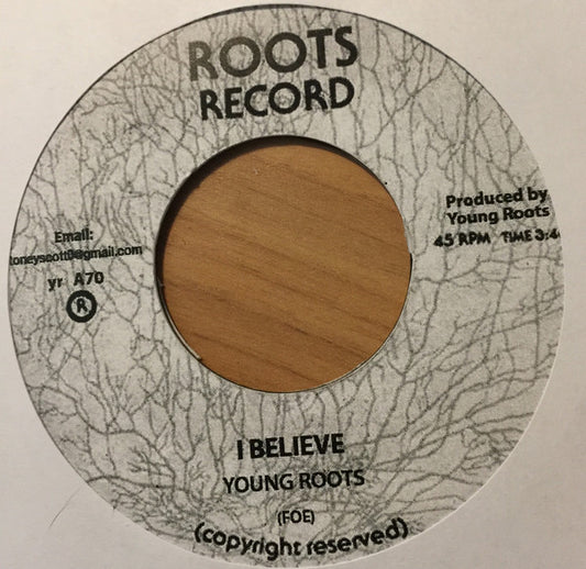 Young Roots : I Believe  (7", RP, Unofficial)