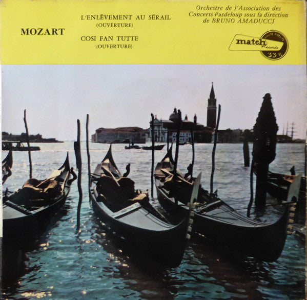 Wolfgang Amadeus Mozart, Orchestre De L'Association Des Concerts Pasdeloup, Bruno Amaducci : L'Enlèvement Au Sérail / Cosi Fan Tutte (7")