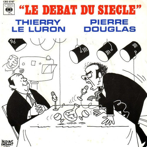 Thierry Le Luron, Pierre Douglas : "Le Debat Du Siecle" (7")