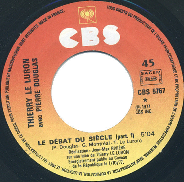 Thierry Le Luron, Pierre Douglas : "Le Debat Du Siecle" (7")