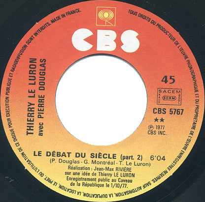 Thierry Le Luron, Pierre Douglas : "Le Debat Du Siecle" (7")