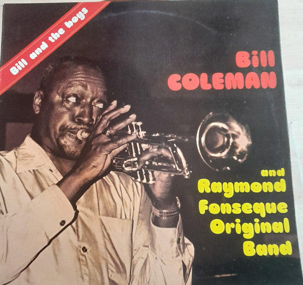 Bill Coleman (2) ,and Raymond Fonsèque Original Band : Bill And The Boys  (LP, lim)