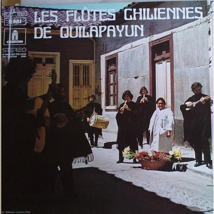 Quilapayún : Les Flûtes Chiliennes De Quilapayun (LP, Comp, RE)