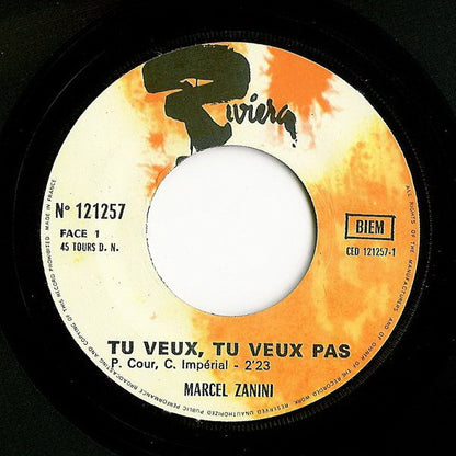 Zanini* : Tu Veux, Tu Veux Pas (7", Single)