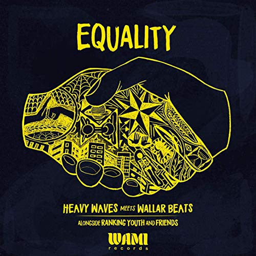 Heavy Waves Meets Wallar Beats Alongside Ranking Youth : Equality (12", EP)