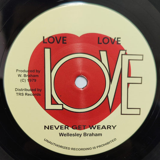 Wellesley Braham :  Never Get Weary  (7", RE)